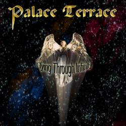 Palace Terrace : Flying Through Infinity